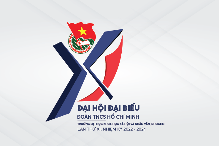 ĐẠI HỘI ĐOÀN TRƯỜNG ĐẠI HỌC KHOA HỌC XÃ HỘI VÀ NHÂN VĂN, ĐHQGHN LẦN THỨ XI NHIỆM KỲ 2022-2024: NHÂN VĂN - HIỆN ĐẠI
