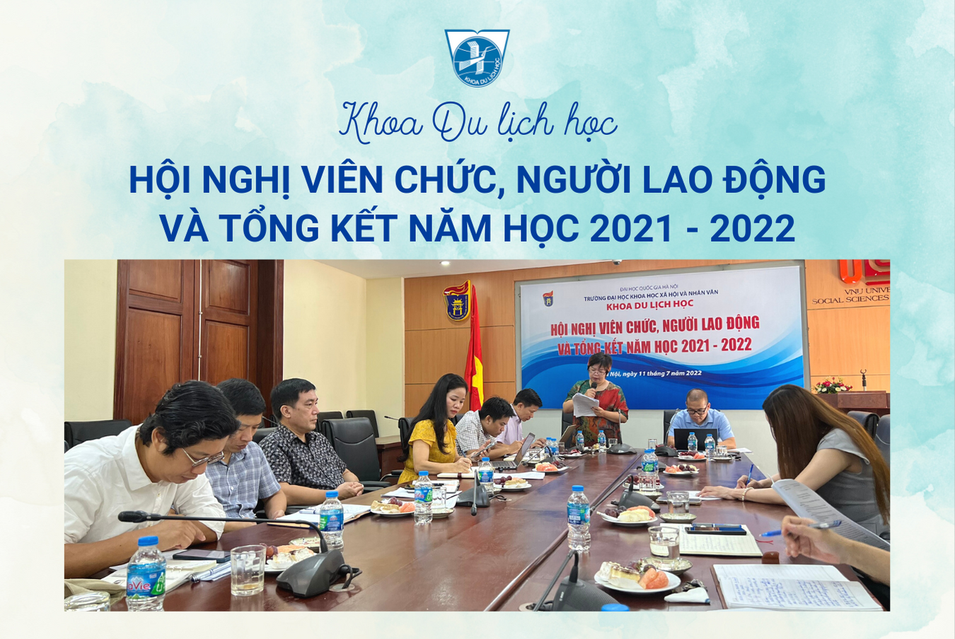 HỘI NGHỊ CÁN BỘ VIÊN CHỨC KHOA DU LỊCH HỌC VÀ TỔNG KẾT NĂM HỌC 2021 - 2022